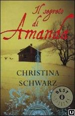 Il segreto di Amanda</a><br /><div class="book-author"> di <a href="https://www.lindifferenziato.com/?book-author=christina-schwartz">Christina Schwartz</a></div>