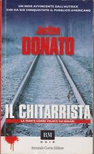 Il Chitarrista*</a><br /><div class="book-author"> di <a href="https://www.lindifferenziato.com/?book-author=justine-donato">Justine Donato</a></div>